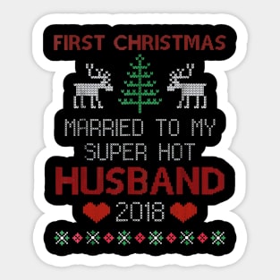 First Christmas Married To My Super Hot Husband 2018 Sticker